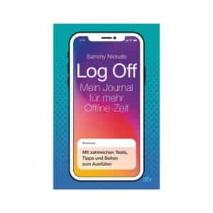 Handy Sucht bekämpfen - Log off Ratgeber