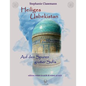 Usbekistan Reisebericht Heiliges Usbekistan